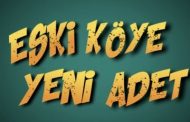 Eski Köye Yeni Adet